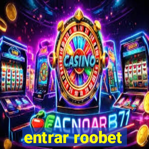 entrar roobet